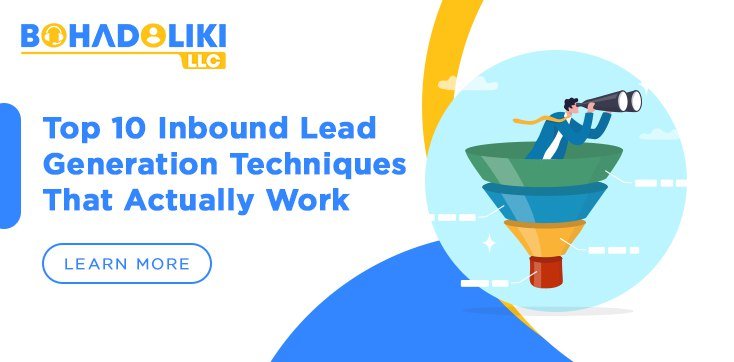 Top 10 Inbound Lead Generation Techniques That Actually Work